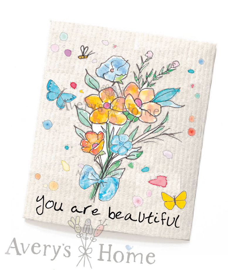 Avery's Home - You are Beautiful Flower Bouquet Swedish Dish Towel