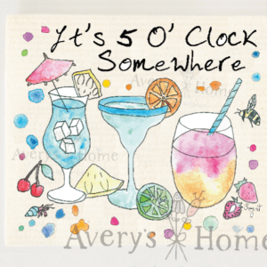 Avery’s Home – It’s 5 O’ Clock Somewhere Summer Cocktails Swedish Dishcloth